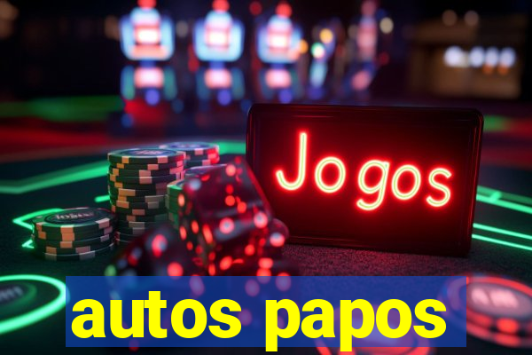 autos papos